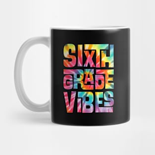 Sixth Grade Vibes First Day Back to School Students Tie Dye Mug